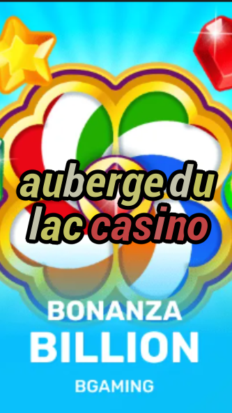 auberge du lac casino-trdjkmsxjksdss.com